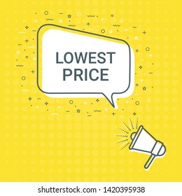 Megaphone With Lowest Price Speech Bubble. Loudspeaker. Illustrations For Promotion Marketing For Prints And Posters, Menu Design, Shop Cards, Cafe, Restaurant Badges, Tags, Packaging etc. eps 10