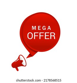 Megaphone with mega offer banner speech bubble. Special Offer, Big Sale, Discount. Vector illustration on white background.