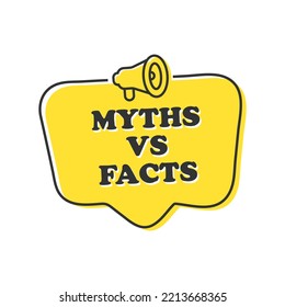 megaphone with Myths vs facts speech bubble. Loudspeaker.