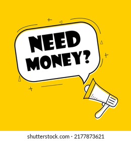 ¿Megáfono con necesidad de dinero? burbuja de habla sobre fondo amarillo.