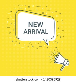 Megaphone With New Arrival Speech Bubble. Loudspeaker. Illustrations For Promotion Marketing For Prints And Posters, Menu Design, Shop Cards, Cafe, Restaurant Badges, Tags, Packaging etc. eps 10