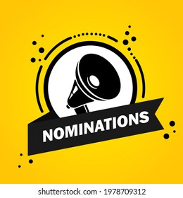 Megaphone with Nominations speech bubble banner. Loudspeaker. Label for business, marketing and advertising. Vector on isolated background. EPS 10.