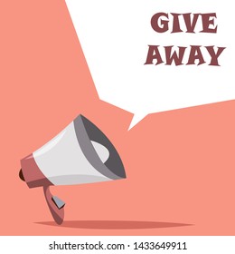 Megaphone with peach  bubble. Give away text. Flat vector illustration in cartoon style.