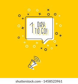 megaphone and phrase '1 day to go!' in speech bubble on yellow background. flat thin line vector illustration. modern banner and poster business, marketing, advertising concept template. eps 10