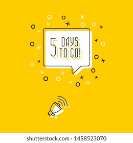 megaphone and phrase '5 days to go!' in speech bubble on yellow background. flat thin line vector illustration. modern banner and poster business, marketing, advertising concept template. eps 10