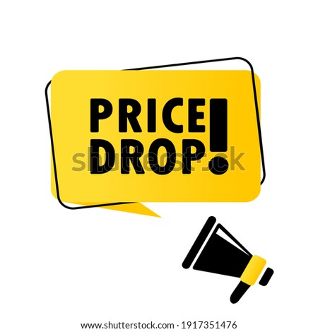 Megaphone with Price drop speech bubble banner. Loudspeaker. Can be used for business, marketing and advertising. Vector EPS 10. Isolated on white background