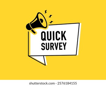 Megaphone with Quick survey speech bubble. Loudspeaker. Banner for business, marketing and advertising. Vector illustration	