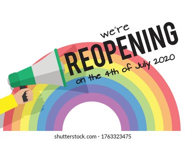 Megaphone with a rainbow and a 'we're reopening on the 4th of July 2020' message- amid the lockdown easing in England
