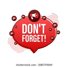 Megaphone red banner with Don t forget sign. Vector illustration.