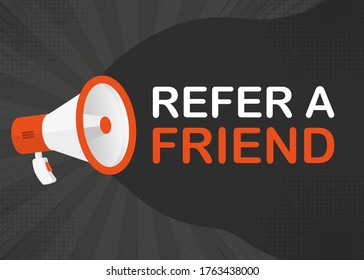 Megaphone REFER A FRIEND with orange objects on gray pop background. Vector illustration.