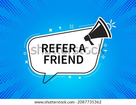 Megaphone refer a friend speech bubble on blue redial background. Loudspeaker. Banner for business, marketing and advertising. Vector illustration.