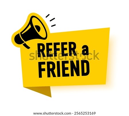 Megaphone with refer a friend speech bubble. Loudspeaker. Banner for business, marketing and advertising. Vector illustration.
