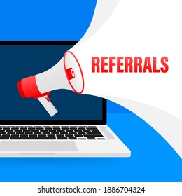 Megaphone with Referrals. Laptop screen with blue background. Vector illustration.