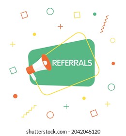 Megaphone with referrals speech bubble. Loudspeaker. Banner for business, marketing and advertising. Vector illustration.