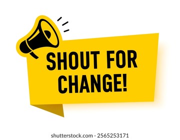 Megaphone with shout for change speech bubble. Loudspeaker. Banner for business, marketing and advertising. Vector illustration.