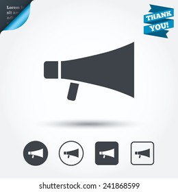 Megaphone sign icon. Loudspeaker symbol. Circle and square buttons. Flat design set. Thank you ribbon. Vector
