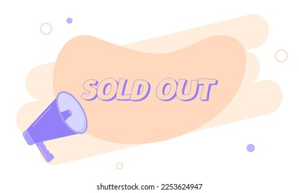 Megaphone with sold out speech bubble. Loudspeaker. Banner for business, marketing and advertising. Vector illustration