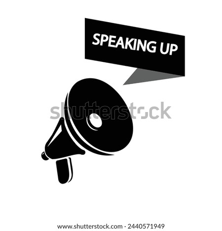 Megaphone with Speak up speech bubble banner. Loudspeaker. Label for business, marketing and advertising