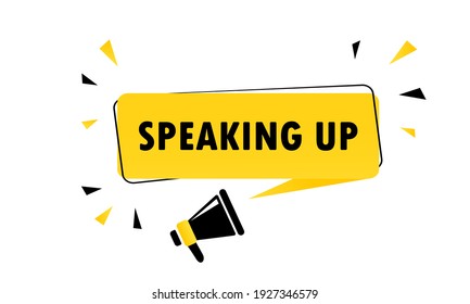 Megaphone with Speaking up speech bubble banner. Loudspeaker. Can be used for business, marketing and advertising. Vector EPS 10. Isolated on white background