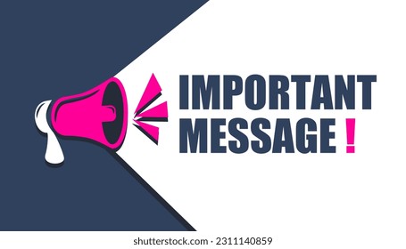 Megaphone and speech bubble important message. Design for business  marketing. Vector illustration.