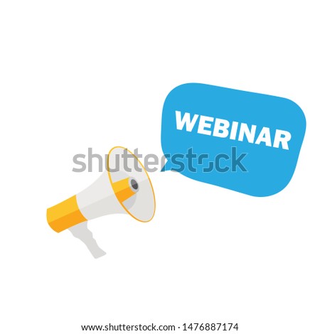 Megaphone With Speech Bubble WEBINAR . Announcement. Vector illustration - Vector