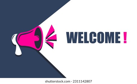 Megaphone and speech bubble welcome. Design for business  marketing. Vector illustration.