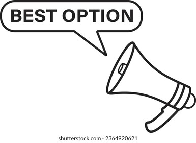  Megaphone with speech bubble in word best option