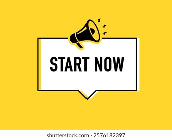 Megaphone with start now speech bubble. Loudspeaker. Banner for business, marketing and advertising. Vector illustration.	