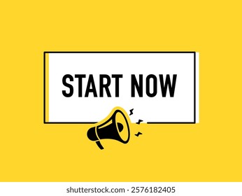 Megaphone with start now speech bubble. Loudspeaker. Banner for business, marketing and advertising. Vector illustration.	