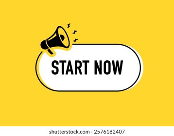 Megaphone with start now speech bubble. Loudspeaker. Banner for business, marketing and advertising. Vector illustration.	