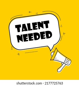 Megaphone with Talent Needed speech bubble on yellow background.
