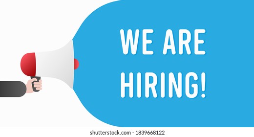 Megaphone with text we are hiring. Flat vector