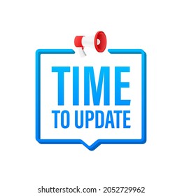Megaphone with Time to update sign. Megaphone banner. Web design. Vector illustration.
