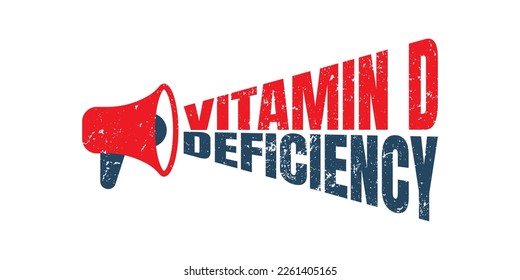 Megaphone Vitamin D Deficiency. Vector Rubber Stamp.