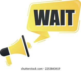 Megaphone with wait text on yellow background. Megaphone banner. Web design.