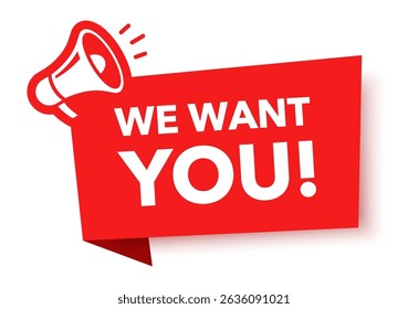 Megaphone with we want you speech bubble. Loudspeaker. Banner for business, marketing and advertising. Vector illustration.	