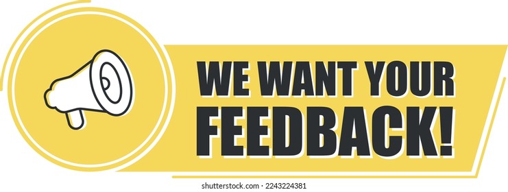 Megaphone we want your feedback! with on yellow background. Megaphone banner. Web design.