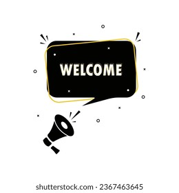 megaphone with welcome message speech. loudspeaker. banner for bussiness marketing and advertising.vector illustration. eps 10 vector