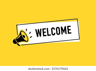 Megaphone with welcome speech bubble. Loudspeaker. Banner for business, marketing and advertising. Vector illustration.	