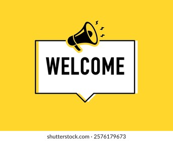 Megaphone with welcome speech bubble. Loudspeaker. Banner for business, marketing and advertising. Vector illustration.	