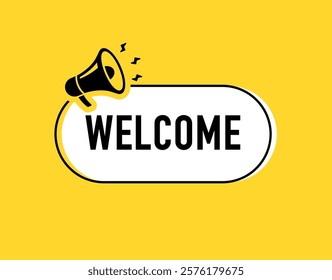 Megaphone with welcome speech bubble. Loudspeaker. Banner for business, marketing and advertising. Vector illustration.	