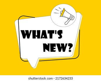 Megaphone with What's new? speech bubble on yellow background.