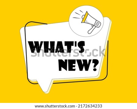 Megaphone with What's new? speech bubble on yellow background.