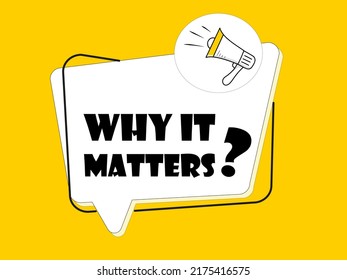 Megaphone with Why it matters? speech bubble on yellow background.