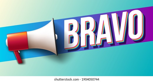 Megaphone with word "Bravo" Banner