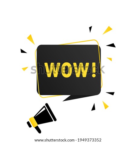 Megaphone with WOW speech bubble banner. Loudspeaker. Can be used for business, marketing and advertising. Vector EPS 10. Isolated on white background.