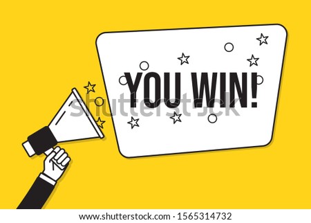 Megaphone with you win banner. Prize winning message. Speech bubble with confetti and starts on yellow background. Hand holding loudspeaker. Competition win. Flat vector illustration
