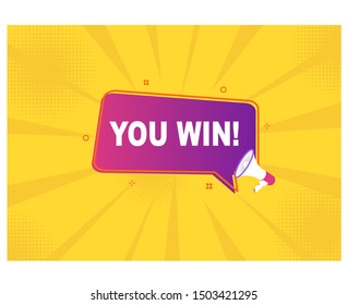 megaphone with you win speech bubble.banner for business.