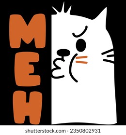 Meh cat funny t-shirt design