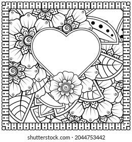 mehndi flower with frame in shape of heart. decoration in ethnic oriental, doodle ornament.